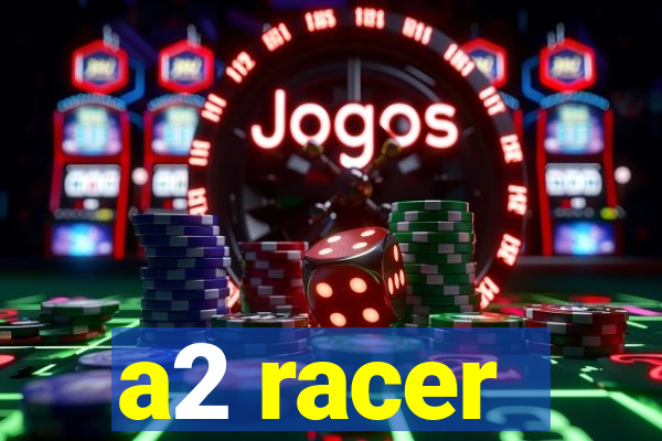 a2 racer - riscando o asfalto assistir